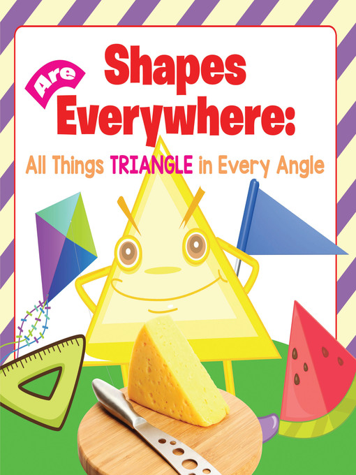 Title details for Shapes Are Everywhere - All Things Triangle in Every Angle by Baby Professor - Available